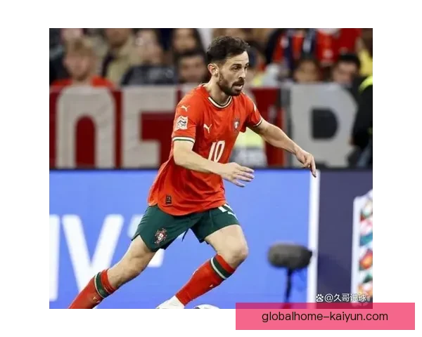 贝尔纳多持续保持葡萄牙国家队核心地位，表现备受关注